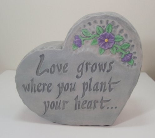 Love Grows Where You Plant Your Heart - Garden Decor