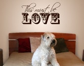 Must Be Love vinyl decal