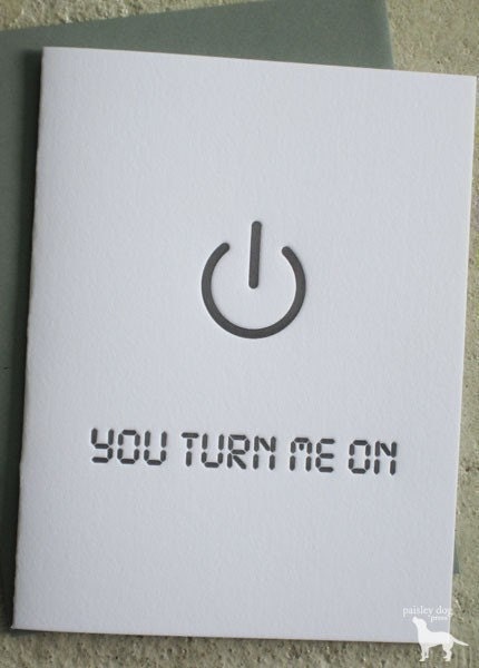 You Turn Me On - Letterpress Greeting / Single Card