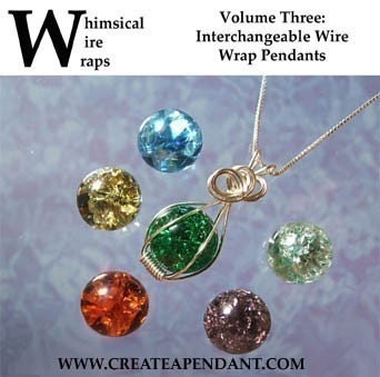 Interchangeable Wire Wrap Wrapped Fried Marble Pendant Jewelry Instructional Technique Tutorial DVD