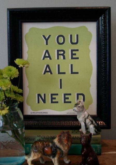 You Are All I Need-handprinted letterpress poster