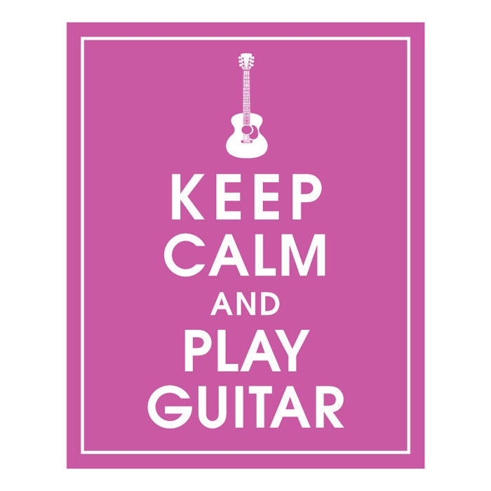 Keep Calm and Play Guitar - 8x10 Print (Featured in Raspberry Rouge) Buy 3 and get 1 FREE