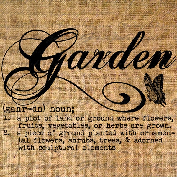 Definition GARDEN Text Typography Words Digital Image Download Sheet Transfer To Pillows Totes Tea Towels Burlap No. 2284