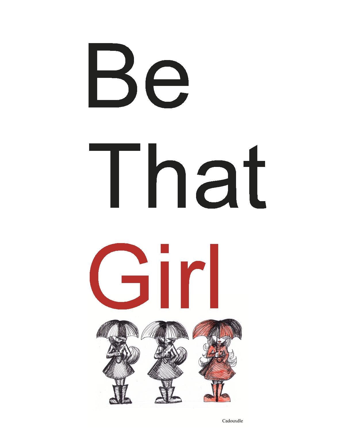 Be That Girl 8x10 type print