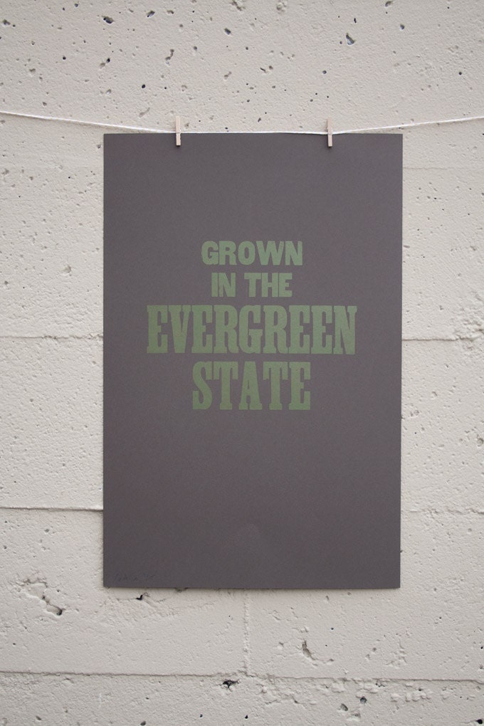Grown in the Evergreen State Letterpress Print