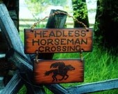 Halloween Sign Headless Horseman Crossing Rustic Wood Burned