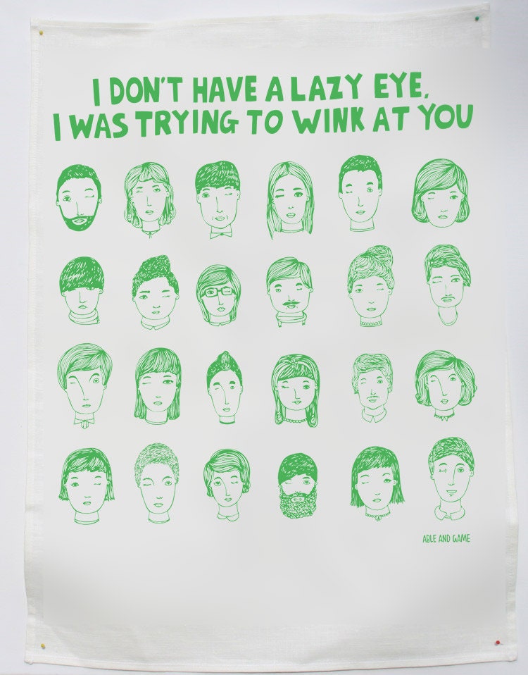Tea Towel - I Don't Have a Lazy Eye, I Was Trying To Wink At You