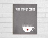 With Enough Coffee quote original print flannel grey - 8x10 Gifts Under 25