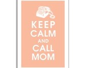 Keep Calm and Call Mom - (Vintage Rotary Phone) 13x19 Poster (featured in Apricot Blush) Buy 3 Get one Free