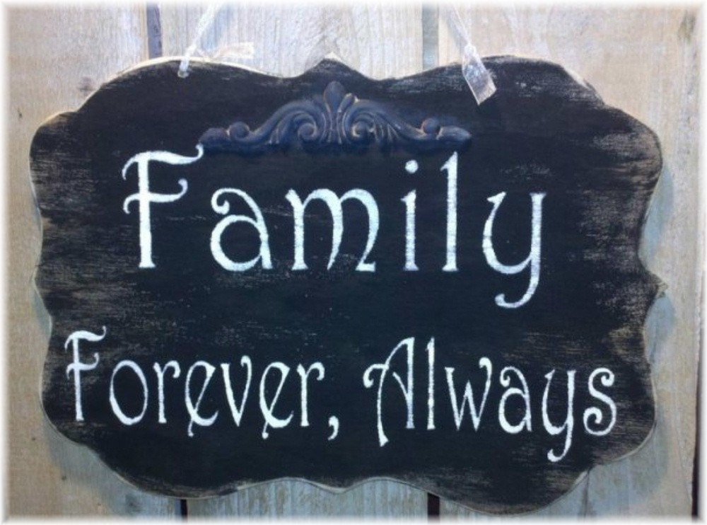Family Forever, Always Black Shabby Chic Wood Sign Custom