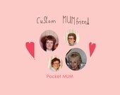 Gift: Pocket MUMfriend - customized