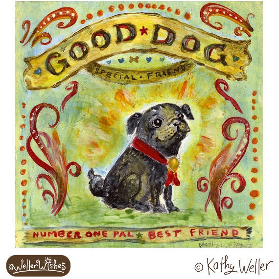 PUg Dog Art Print GOOD DOG by Kathy Weller