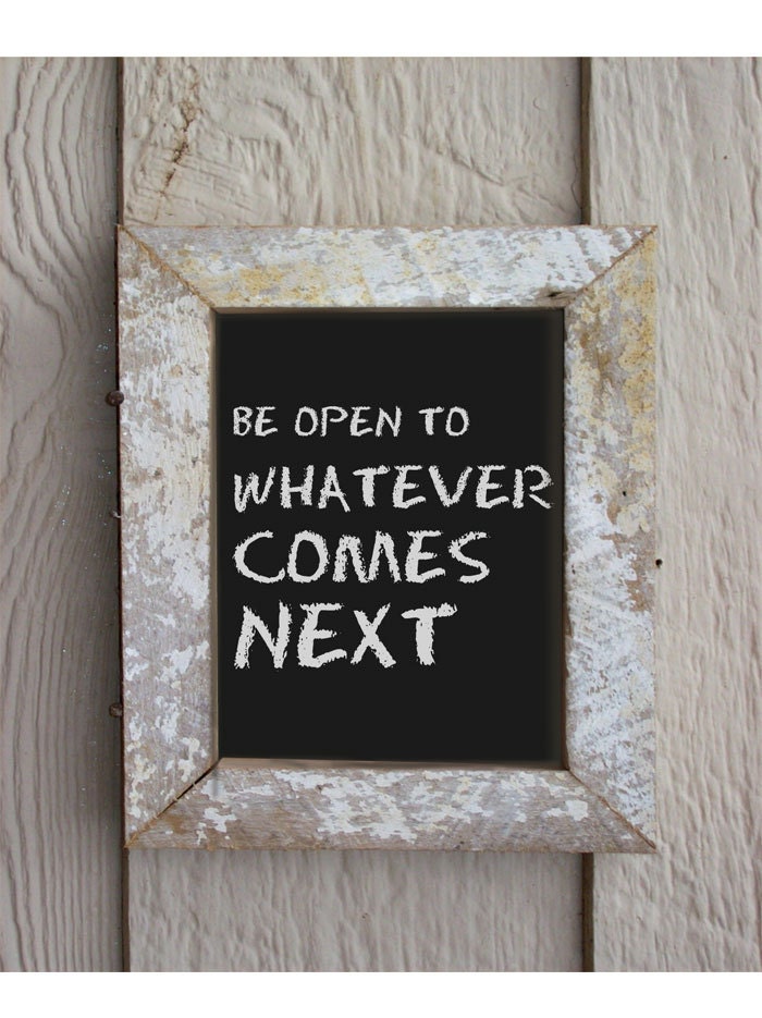 WHATEVER COMES NEXT - motivational, inspirational, art print 10 x 8 inches chalk board