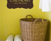 Laundry Wall Decal Self-Serve Open 24 Hours - Vinyl Words Stickers Art