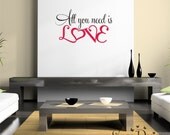 All you need is LOVE, quote vinyl decal, 2 colors, removable wall decal decor sticker