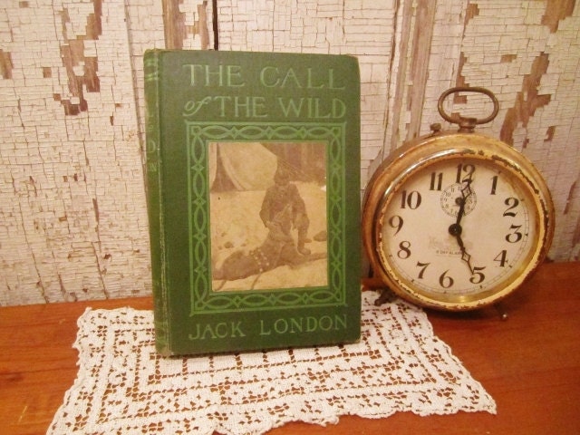 Antique Book - The Call of the Wild - 1909