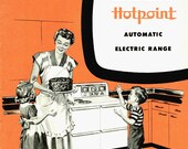 1950s Vintage Appliance Manual Use and Care of HOTPOINT Automatic Electric Range