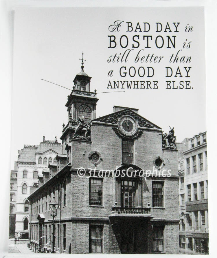 A Bad Day in Boston is Still Better Than Anywhere Else 11 x 14 Print