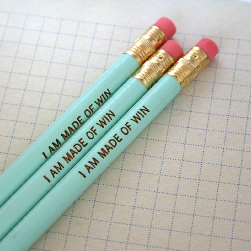 I am made of win. 3 three Self congratulatory pencils in mint green make writing and test taking fun again.