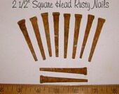 Rusty Square Head Nails 2 1/2 inch Primitive