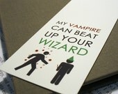 My Vampire Can Beat Up Your Wizard Bookmark