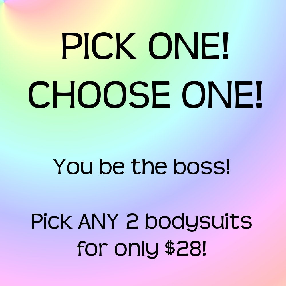 Pick ANY 2 Bodysuits - You be the boss