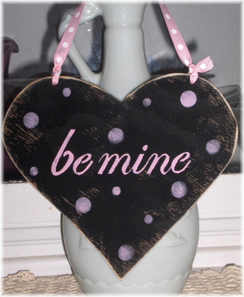 Valentine Heart Be Mine Shabby Chic Cottage Black Wood Sign With Pink Polka Dots Custom Colors