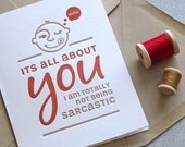 It's All About You - Funny Quote Typography Letterpress Greeting Card - Autumn, Rust Orange Tan Taupe Beige Khaki (GAB1)