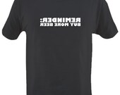 Reminder: Buy More Beer Shirt