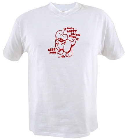 If You're Happy and You Know It Clap Your.... Sad T-Rex Shirt