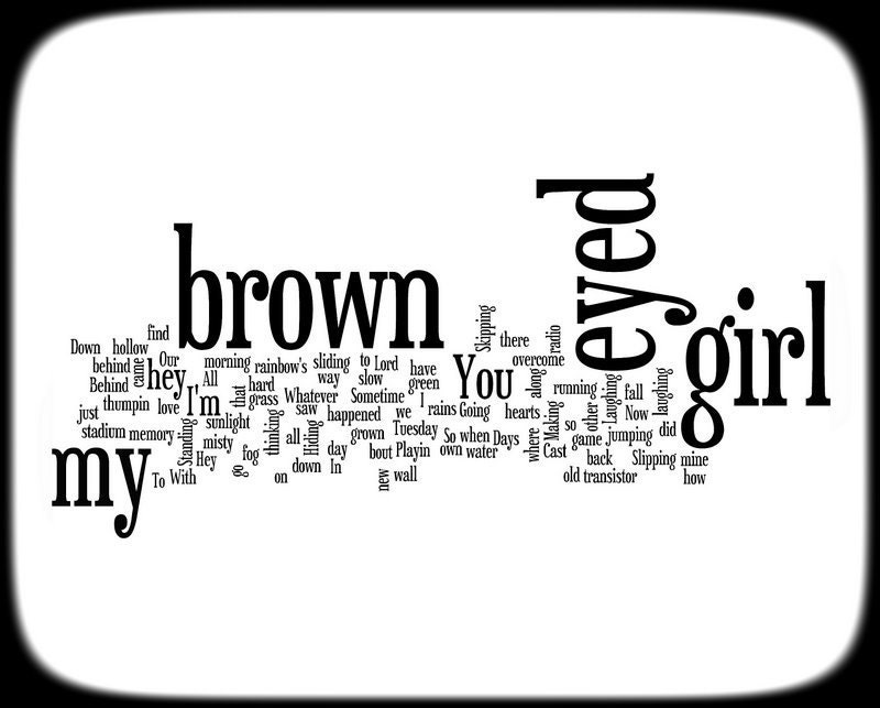 Brown Eyed Girl Lyrics - Van Morrison - Word Art Print - Gift Idea