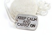 Keep Calm And Carry On Necklace Silver Custom Dog Tag Necklace Fine Silver Pendants PMC Artisan Jewelry