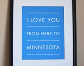 State Art, I Love You From Here To Minnesota, 8x10, Choose Color, Unframed