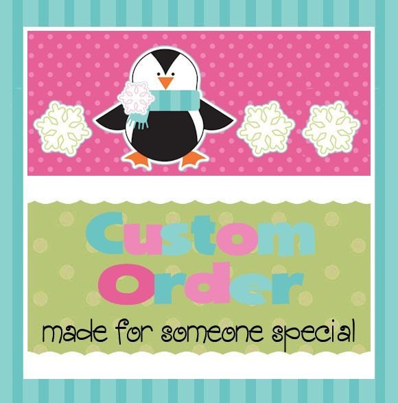 Custom order for Miss CoCo Designs