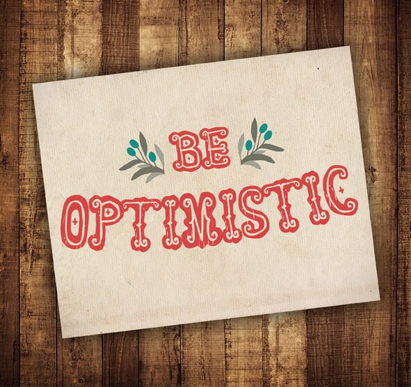 Be Optimistic Inspirational Art Print Floral Twig Typography Poster 8x10 Quote Poster Wall Decor Premium Print