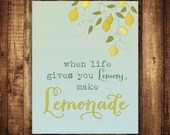 When Life Gives You Lemons Make Lemonade Inspirational Art Print Typography Poster 8x10 Quote Poster Wall Decor Premium Print