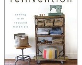 reinvention: sewing with rescued materials