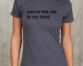 You're the CSS to my HTML - Women's T-Shirt