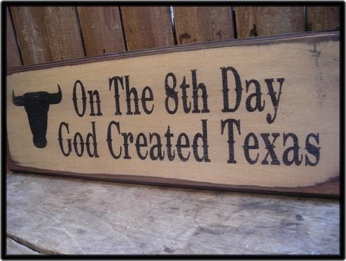 Western Primitive On The 8th Day God Created Texas Wood Wall Sign Room Decor
