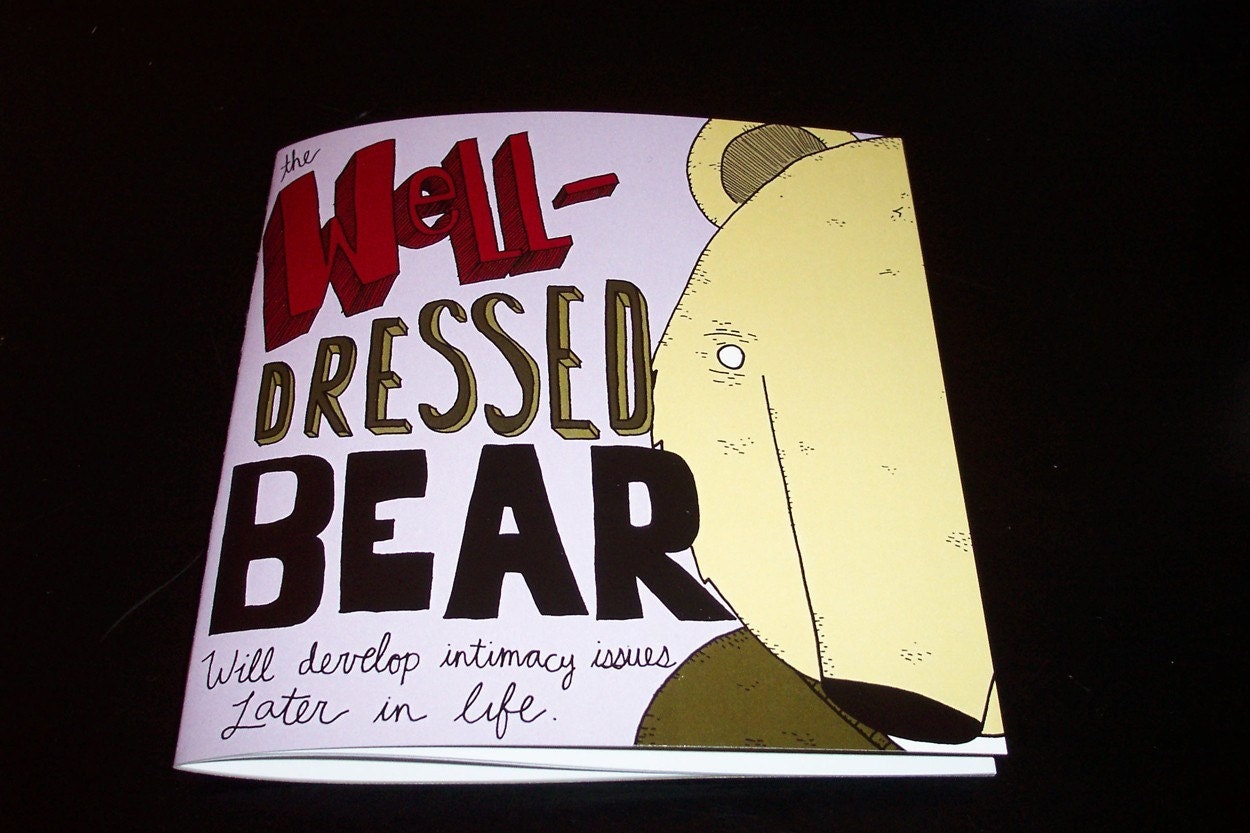 The Well-dressed Bear Will Develop Intimacy Issues Later in Life