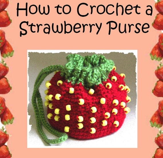 Crochet strawberry patterns - Squidoo : Welcome to Squidoo