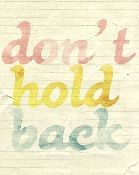 Don't Hold Back - 8 x 10 Typographic Print