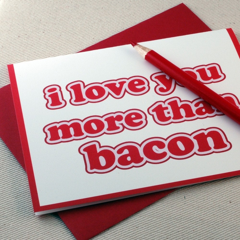 I Love You More Than Bacon Valentine Card by Oh Geez Design