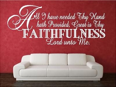 Vinyl Wall Art.....Great is Thy FAITHFULNESS......22.5 X 48....God faith hymn religious christian wall decal