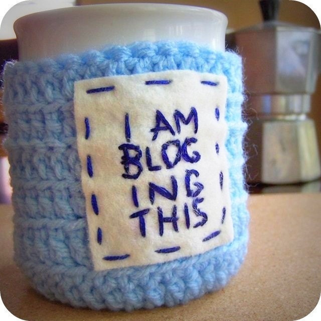 Funny Coffee Mug Tea Cup Cozy Blogging This blue white crochet