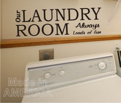 Wall Decal Quote Our Laundry Room Always loads of fun -  vinyl wall art Sticker