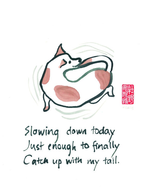 Zen humor dog print - 11x14 - Catching up with my tail - for dog lovers - haiku and sumi ink painting