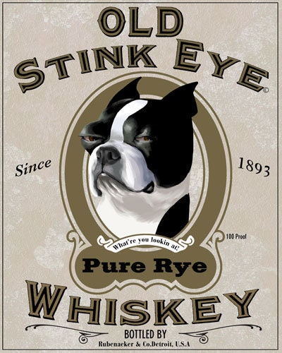 Old Stink Eye Whiskey Label Boston Terrier Dog Art