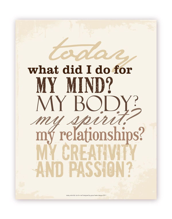 Motivational Quote - Today What Did I Do For Me, 11 X 14 Poster