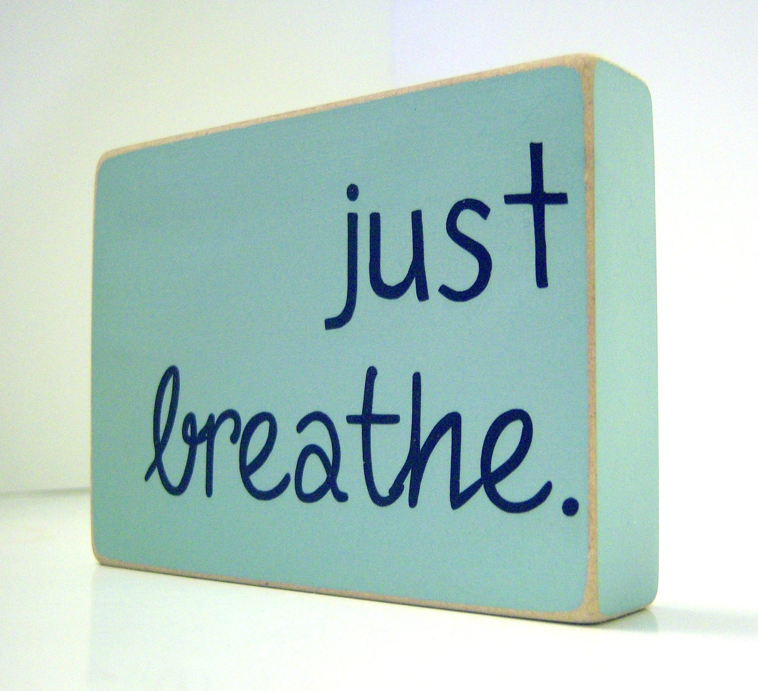 Just Breathe. Home Decor.